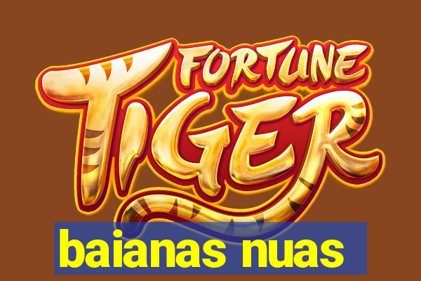 baianas nuas